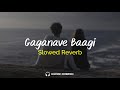 Gaganave Baagi Sanju Weds Geetha Kannada Slowed Reverb Lofi Version
