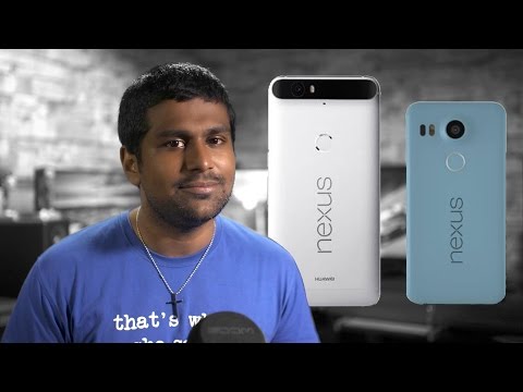 Nexus 5X vs 6P - 5 or 6 Things to Know Before Buying!!!