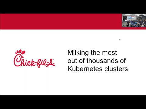 Kubernetes Atlanta meetup - February 2019 - Kubernetes at Chick-fil-A