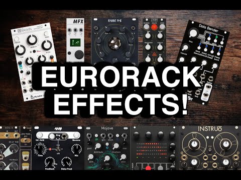 Exploring Effects in the Eurorack World!