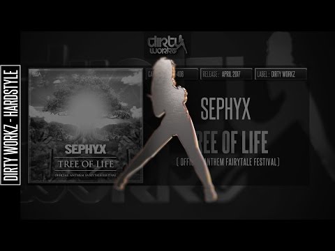 Sephyx - Tree of Life (Official Anthem Fairytale Festival)