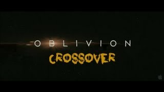 Crossover Trailer-Oblivion