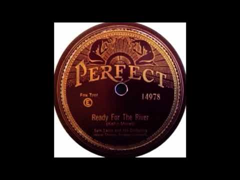 1928 Ready for the river Sam Lanin and his Orchestra. (alternate take)