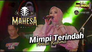 Download lagu MIMPI TERINDAH Anisa Rahma // MAHESA MUSIC TERBARU - #dhehan_audio mp3