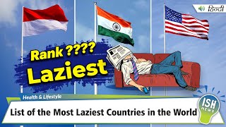 List of the Most Laziest Countries in the World