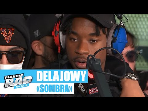 Delajowy "Sombra" #PlanèteRap