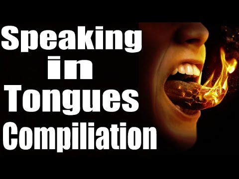 Speaking in Tongues Compiliation