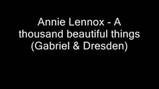 Annie Lennox - A thousand beautiful things Gabriel &amp; Dresden