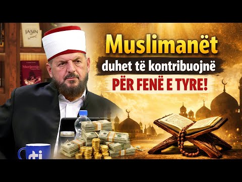 Muslimanët duhet të kontribuojnë për fenë e tyre! - Dr. Shefqet Krasniqi
