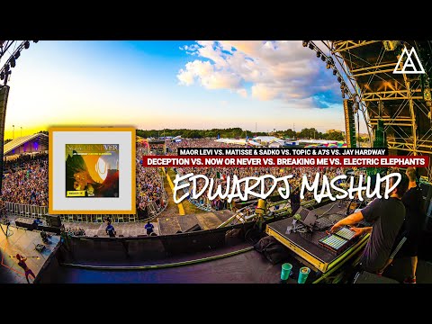 Deception vs. Now Or Never vs. Breaking Me vs. Electric Elephants (Edwardj Mashup)