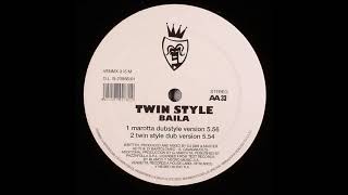 Twin Style - Baila (Twin Dubstyle Mix) (2001)
