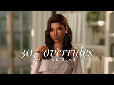 30+ overrides for realistic & aesthetic gameplay | the sims 4 - YouTube