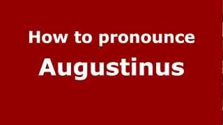 How to pronounce Augustinus