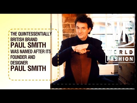 World Fashion Houses: Paul Smith