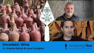 Wine in the Cradle of Civilization - Uncorked | Dr. Stephen Batiuk