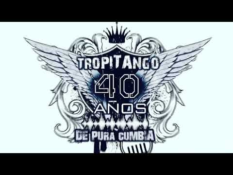 ❤ TROPITANGO 2020 ❤ ENGANCHADO ANIVERSARIO 40 AÑOS | 1 HORA DE GRANDES ÉXITOS COLOMBIANOS