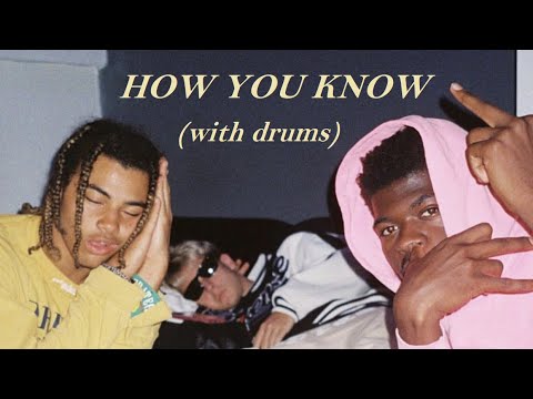 LIL NAS X feat. 24KGOLDN - HOW YOU KNOW (fueboy63 REPROD) [with drums]