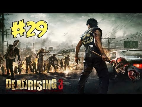 Dead Rising 3 Playthrough Part 29