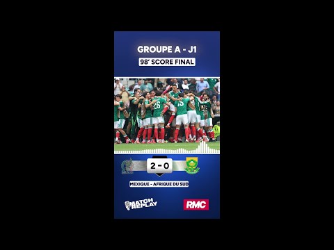 Mexique 2-0 Afrique du Sud : Le Mexique réussit son entrée dans la compétition, les comms RMC