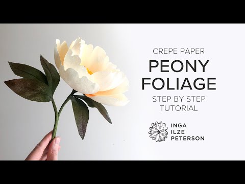 How to Make a Crepe Paper Peony: Part 2 - The Foliage