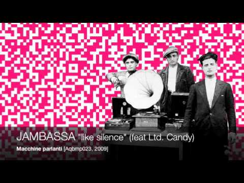 JAMBASSA - like silence (feat Ltd. Candy)