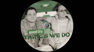 Goodlife - Thing's We Do