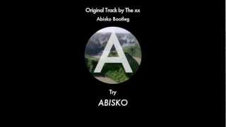 The xx - Try (Abisko Remix)