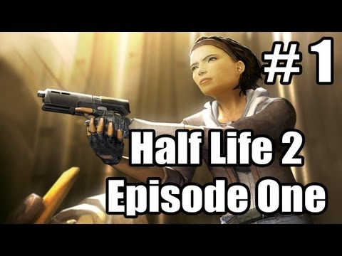 Let's Play Half Life 2 Episode One - Part 1 - Crazy Ride