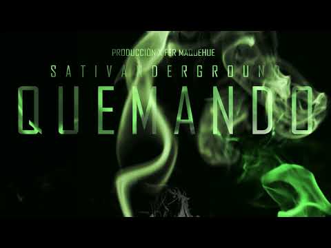 Sativanderground - Quemando (Prod. x Fer Maquehue)