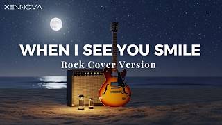 Download lagu When I See You Smile ( Bad English ) - Rock Cover by Xennova | 80s Power Ballad Reimagined mp3