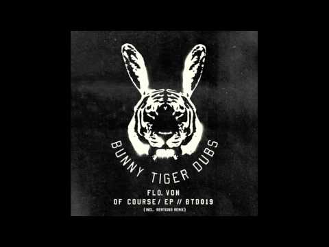 Flo.Von - Of Course Ep ( Beatkind Remix ) [OUT NOW]