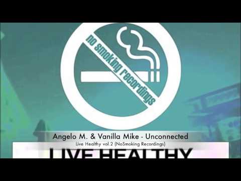 Angelo M. & Vanilla Mike - Unconnected