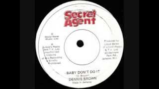 Secret Agent Maxi   Dennis Brown   Baby Don't Do It   Side A