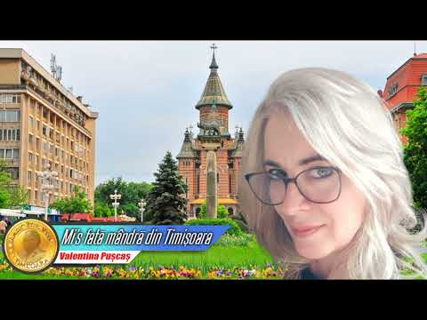 Valentina Puscas - Mi's fata mandra din Timisoara