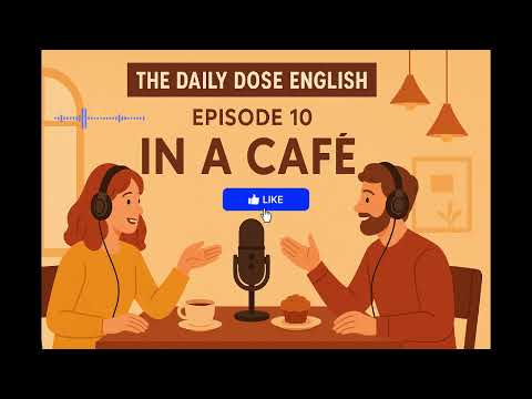 The Daily Dose English - Episode 10 - In the Café