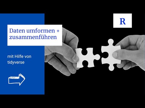Daten umformen und zusammenführen in R