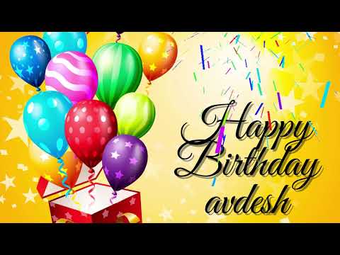 happy birthday Avdesh song - Avdesh Birthday Video Song - Happy birthday to you Avdesh