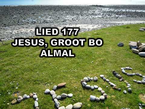 Lied 177 Jesus groot bo almal