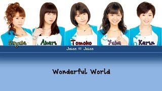 Juice=Juice (ジュースジュース) Wonderful World - Lyrics (歌詞歌割:日本語/English)