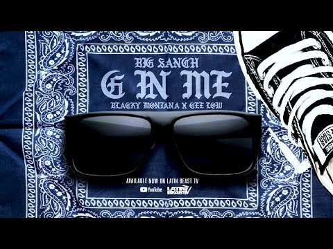 Big Sanch - G In Me Ft. Blacky Montana X Cee Low (Official Audio)