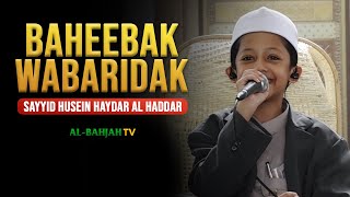 Download lagu Sayyid Husein Haydar Bin Muhammad Al Haddar - BAHEEBAK WABARIDAK mp3