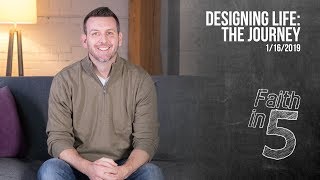 Designing Life: The Journey