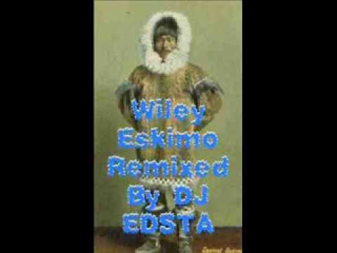 Wiley - Eskimo Remixed By DJ EDSTA