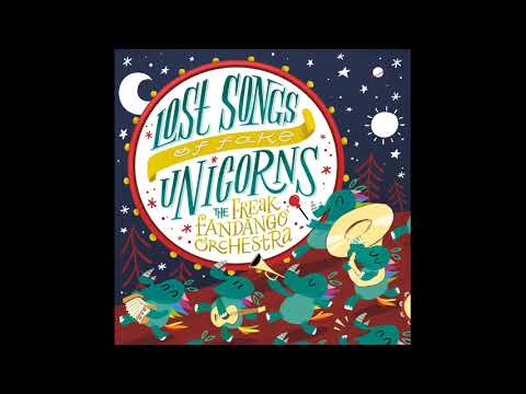 Unnamed Song (Of a Fake Unicorn) - The Freak Fandango Orchestra