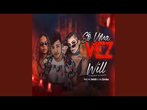 Só uma Vez (feat. MC Mari & Mc Dricka)