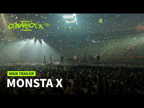 MONSTA X : CONNECT X IN CINEMAS | Main Trailer