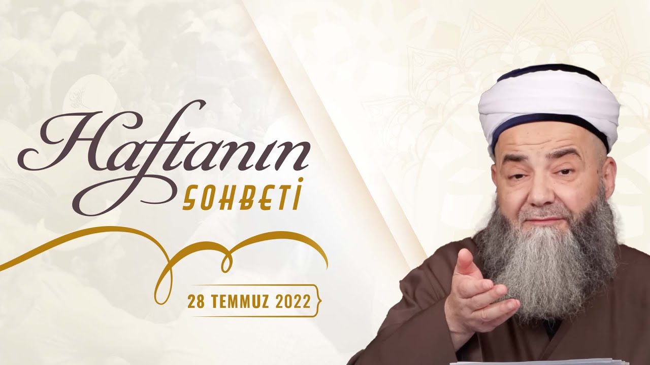 Haftanın Sohbeti 28 Temmuz 2022