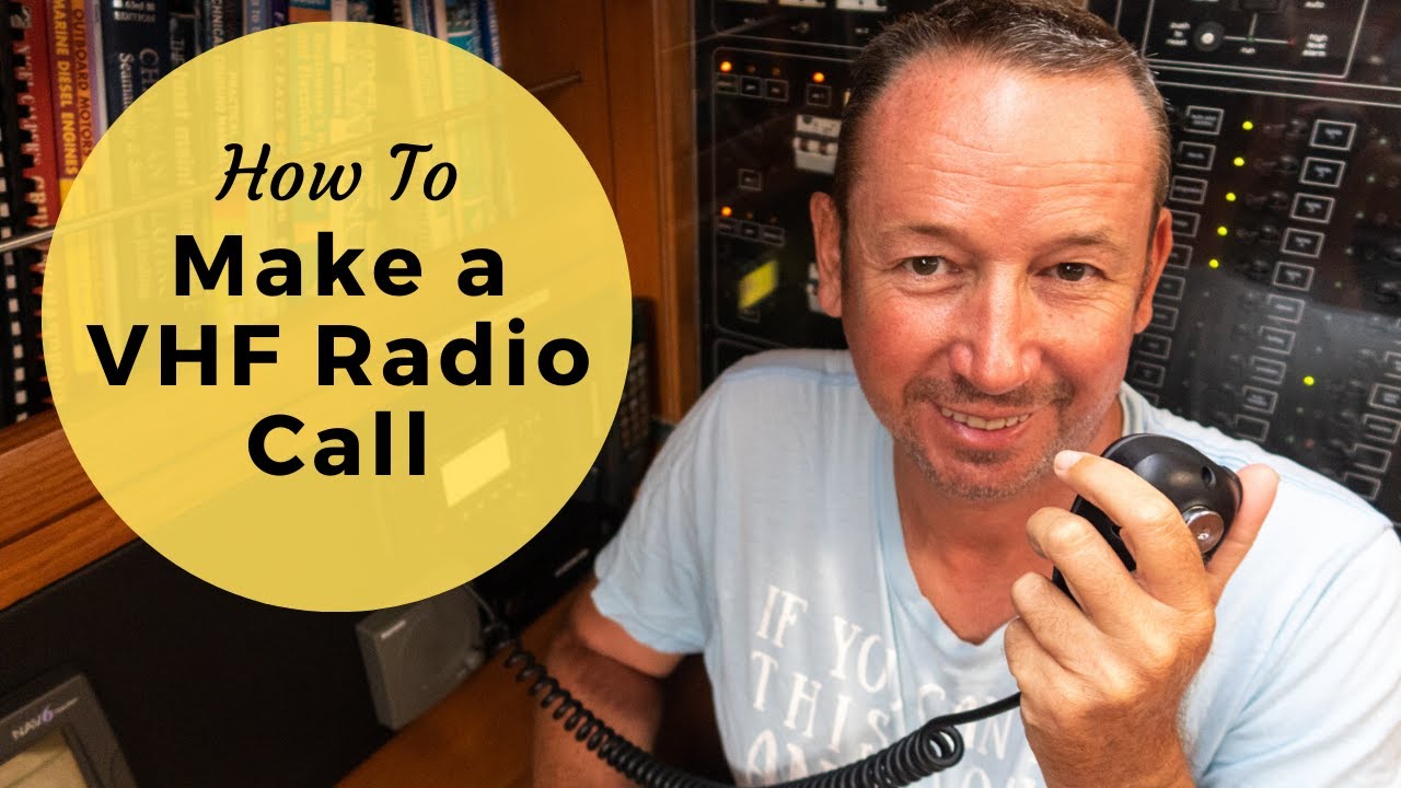 How To Make A VHF Radio Marine Call For Boaters