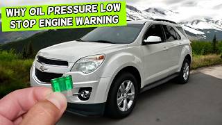Why Oil Pressure Low Stop Engine Warning CHEVROLET EQUINOX 2010 2011 2012 2013 2014 2015 2016 2017