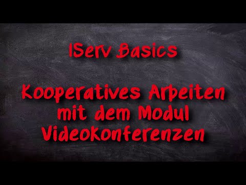 IServ Basics - Kooperatives Arbeiten mit dem Modul Videokonferenzen